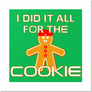 I Did It All For the Cookie - Funny Christmas Posters and Art